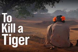 Netflix picks up Nisha Pahuja’s Oscar-nominated docu feature ‘To Kill A Tiger’